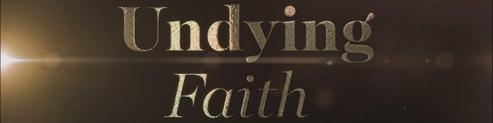 Undying Faith